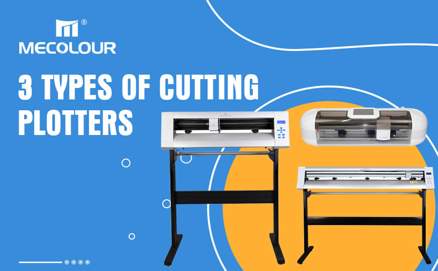 3 Types of Cutting plotters