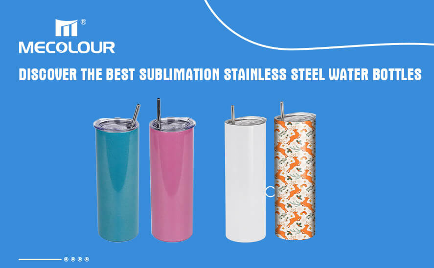 the Best sublimation stainless steel water bottles