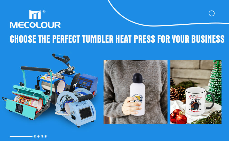 Choose the Perfect Tumbler Heat Press for Your Business