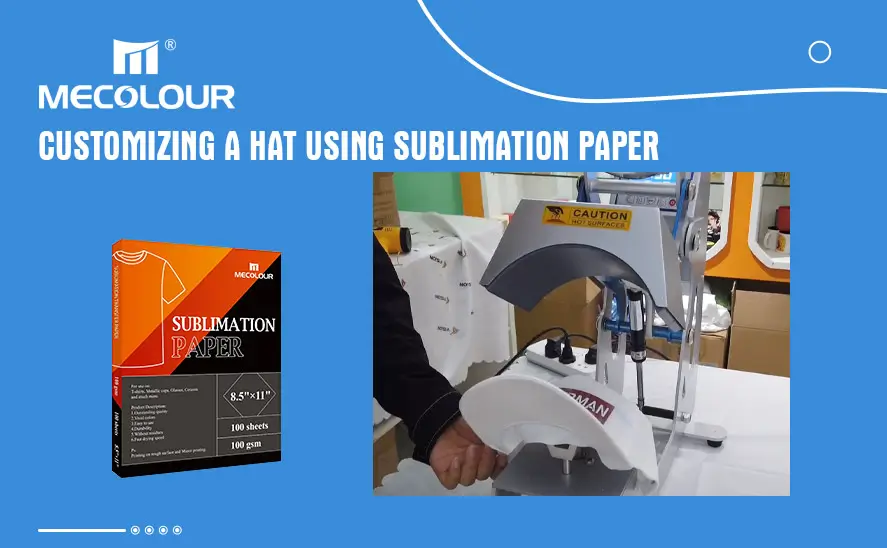 Customizing Hat Using Sublimation paper