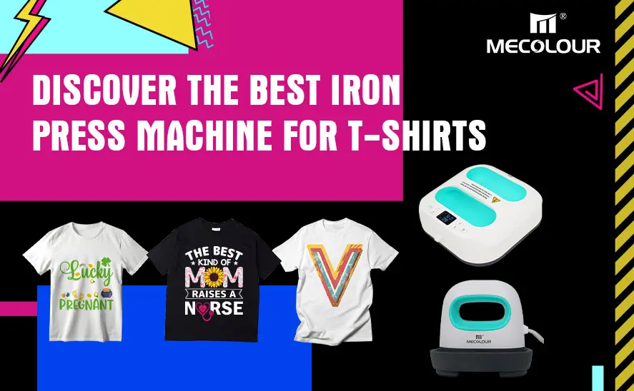 Discover the Best Iron Press Machine for t-shirts