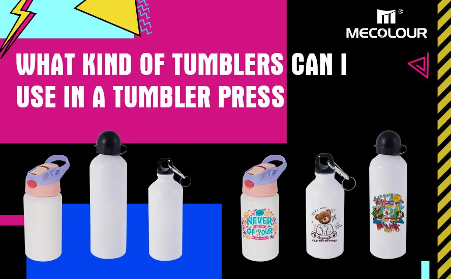 What kind of tumblers can I use in a tumbler press