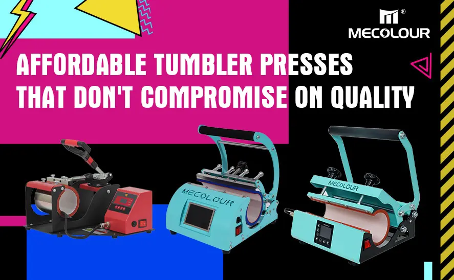 Affordable Tumbler Presses