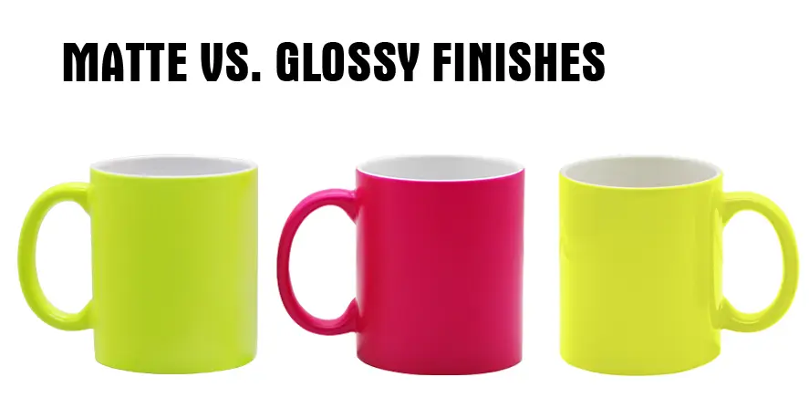 Matte vs. Glossy Finishes