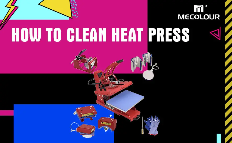 How to Clean Heat Press